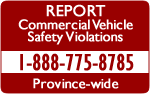 Report Commercial Vehicle Safety Violations - Call - 1-888-775-8785